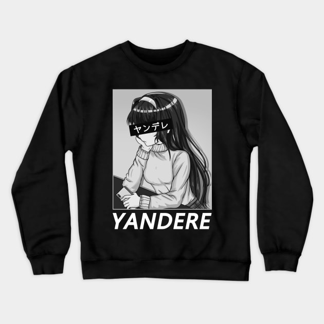 Japanese Yandere - Weeaboo Otaku T-Shirt Crewneck Sweatshirt by biNutz